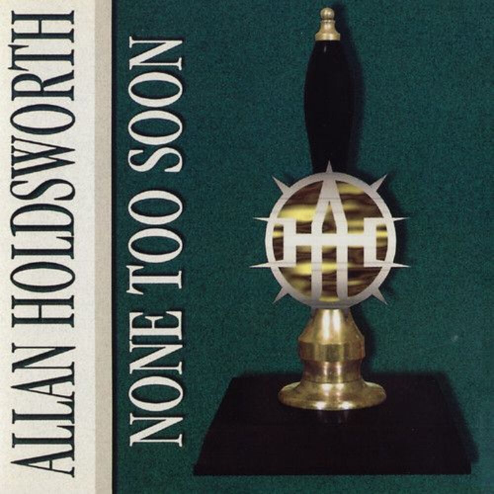 Allan Holdsworth - None Too Soon  CD